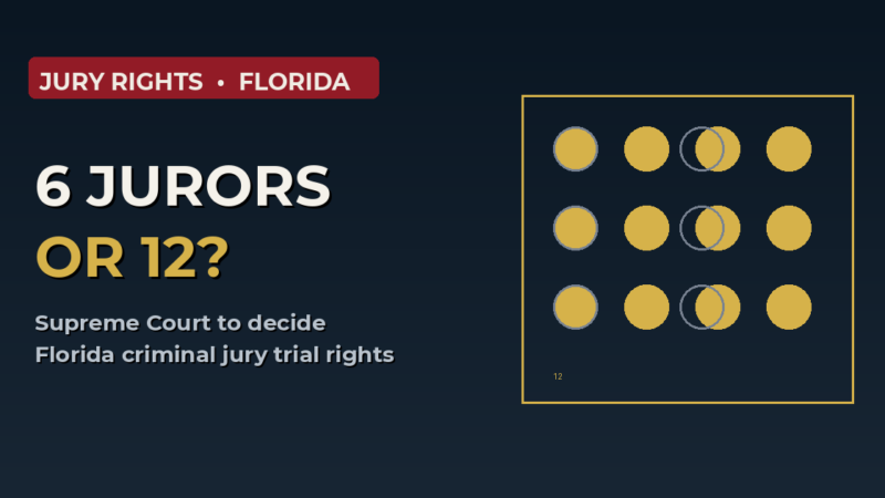 Illustration of 12 juror seats versus 6 with headline 6 jurors or 12, Florida criminal jury trial Supreme Court challenge
