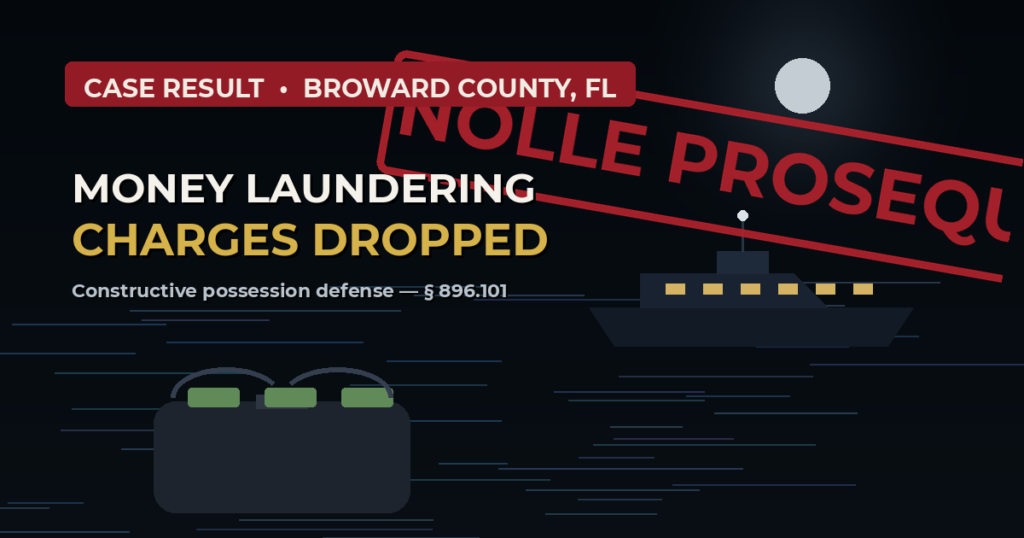 Fort Lauderdale charter captain with money laundering charges dropped after constructive possession defense
